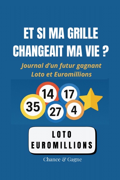 ET SI MA GRILLE CHANGEAIT MA VIE ?