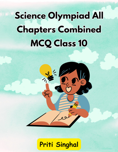 Science Olympiad All Chapters Combined MCQ Class 10