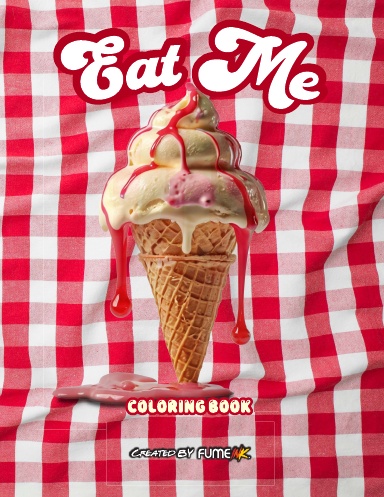 Eat Me Coloring Book
