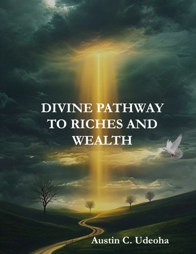 Divine Pathway To Riches And Wealth