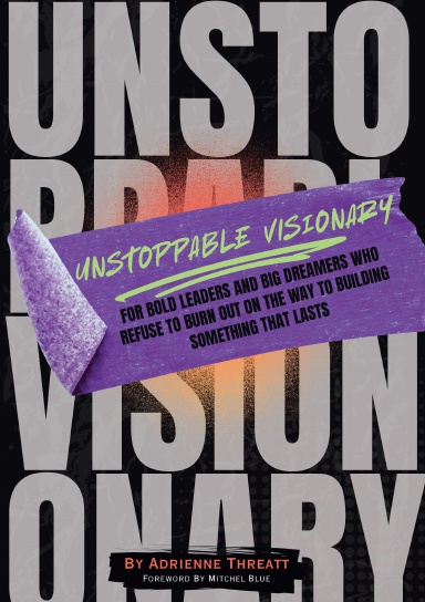 Unstoppable Visionary