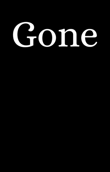 Gone