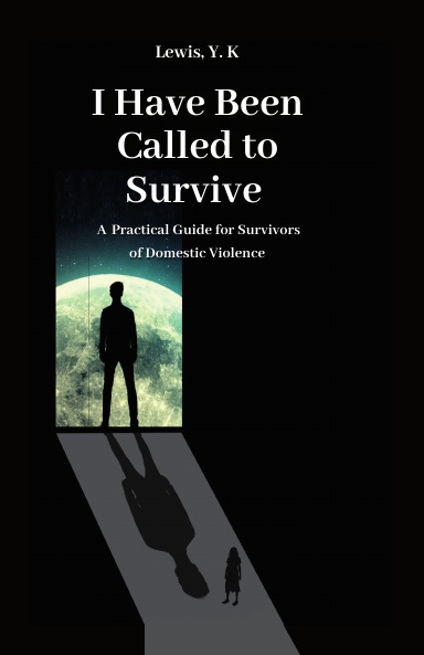 I Have Been Called to Survive