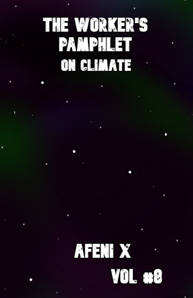 The Worker's Pamphlet: On Climate