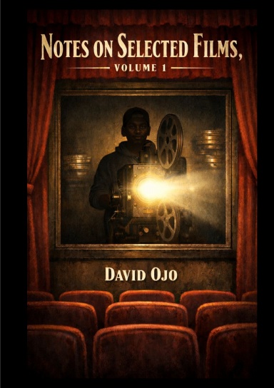 Notes on Selected Films, Volume 1