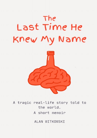 The Last Time He Knew My Name