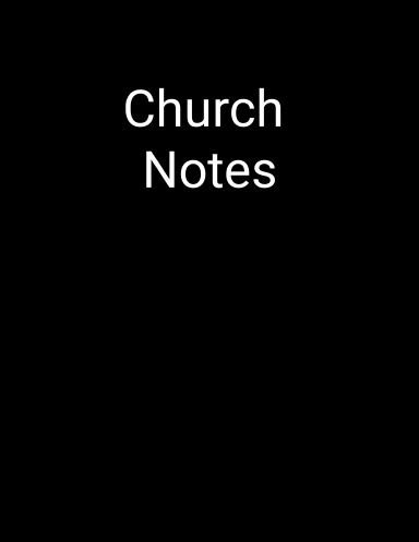 Church Notes