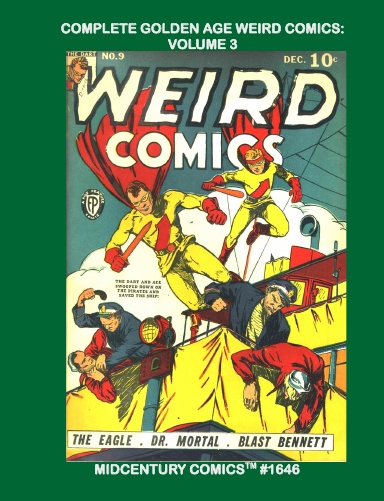 Complete Golden Age Weird Comics: Volume 3