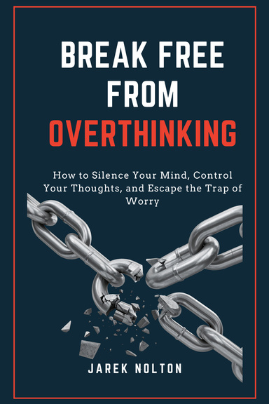 Break Free from Overthinking