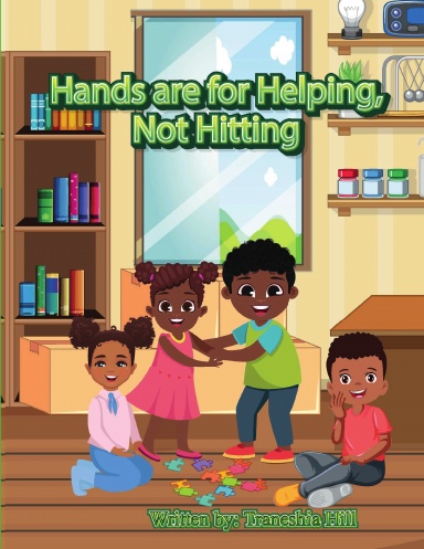 Hands Are For Helping, Not Hitting