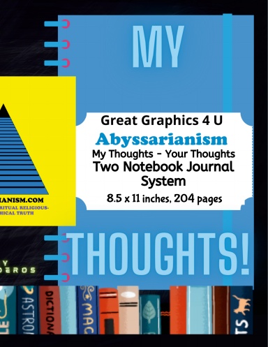 MY THOUGHTS - YOUR THOUGHTS TWO NOTEBOOK JOURNAL SYSTEM_8.5x11