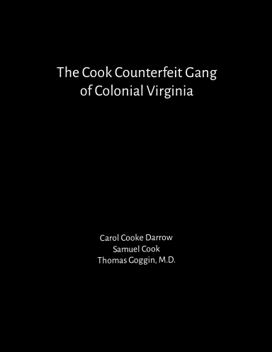 Cook Counterfeit Gang of Colonial Virginia