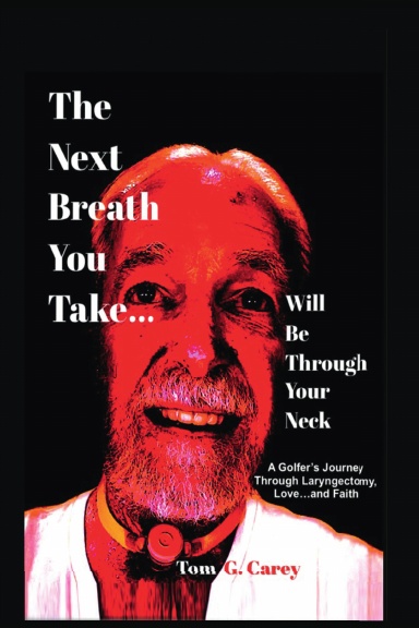 The Next Breath You Take (...will be through your neck)