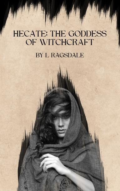 Hecate: The Goddess of Witchcraft
