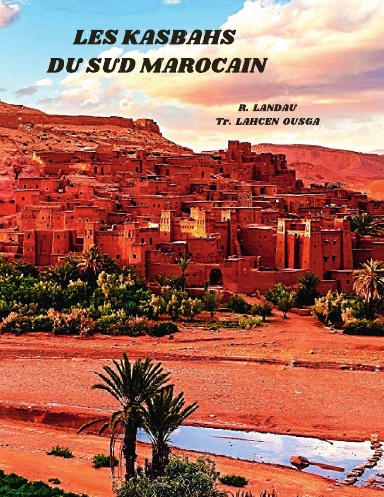 LES KASBAHS DU SUD MAROCAIN