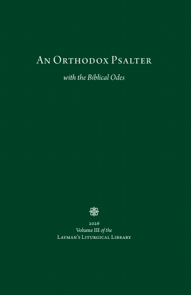 An Orthodox Psalter: with the Biblical Odes