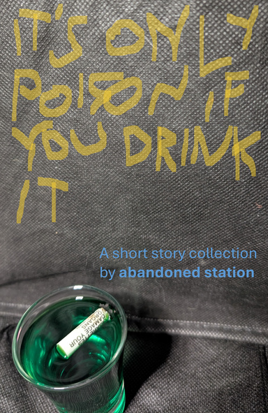 It's Only Poison If You Drink It