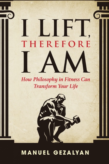 I Lift Therefore I Am