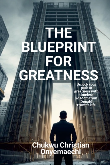 The Blueprint for Greatness