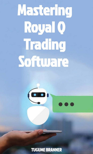Mastering Royal Q Trading Software