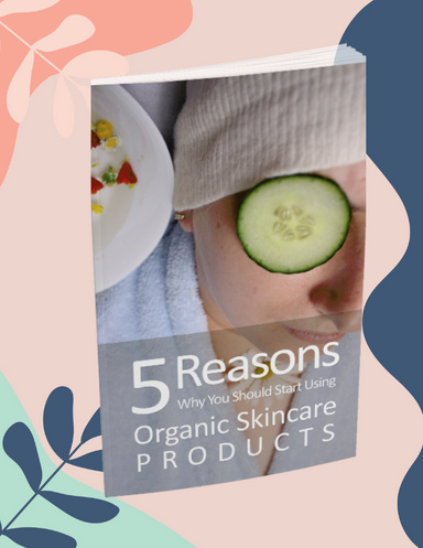 5 reasons to use organic skin products