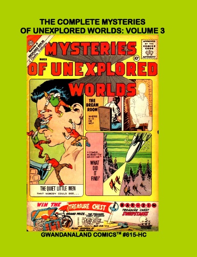 The Complete Mysteries Of Unexplored Worlds: Volume 3 (HC)