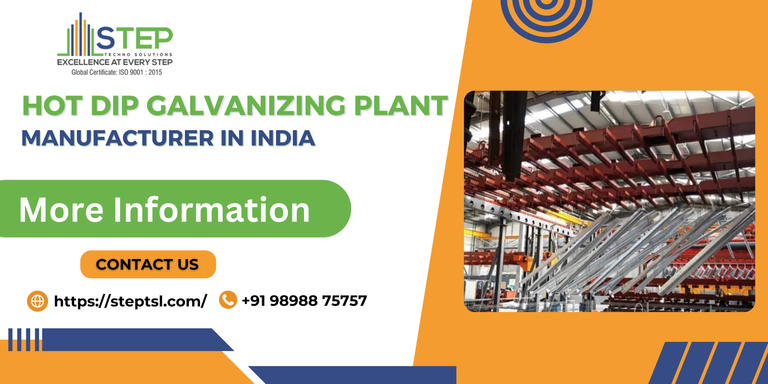 Hot Dip Galvanizing Plant Manufacturer - STEP® Techno