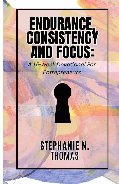 Endurance, Consistency and Focus