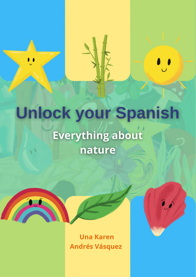 Unlock your Spanish: Everything about nature