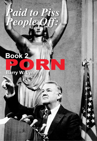 Paid to Piss People Off Book 2, Porn