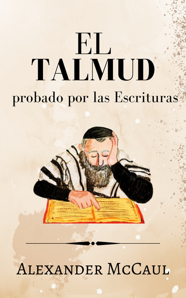 El Talmud probado por las Escrituras