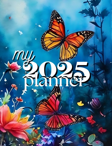 2025 PLANNER: with encouraging and inspirational quotes, butterflies and flowers theme
