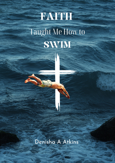 Faith Taught Me How to Swim