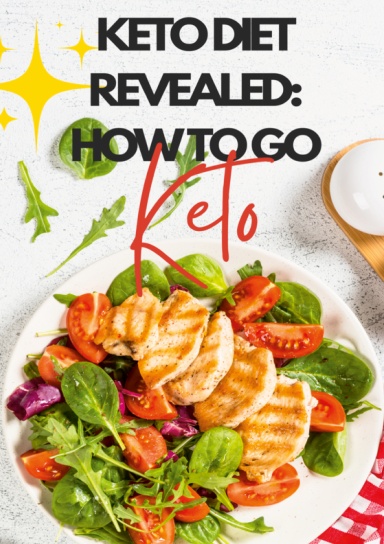 Keto Diet Revealed: How To Go Keto