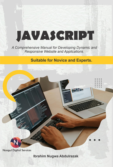 Javascript.A Comprehensive  manual for creating dynamic, responsive websites and applications