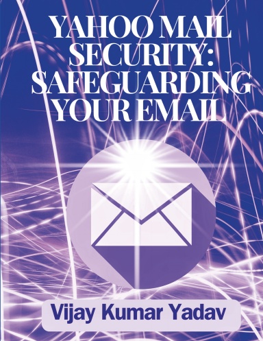 Yahoo Mail Security: Safeguarding Your Email