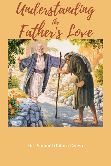 Understanding The Father's Love