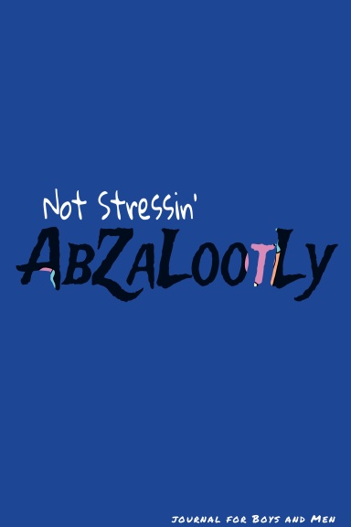 Not Stressin' AbZaLootLy