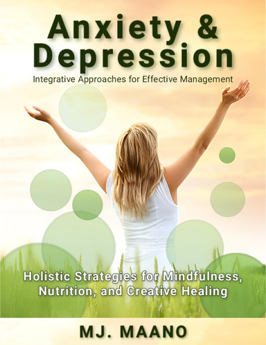 Anxiety and Depression: Integrative Approaches for Effective Management