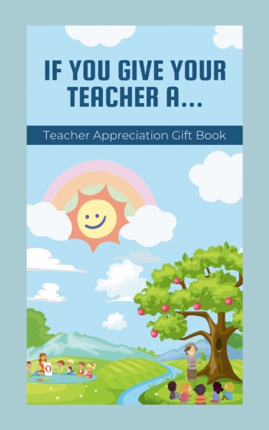 If You Give Your Teacher A...