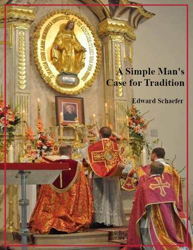 A Simple Man's Case for Tradition