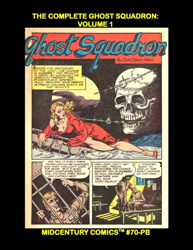 The Complete Ghost Squadron: Volume 1 (PB)