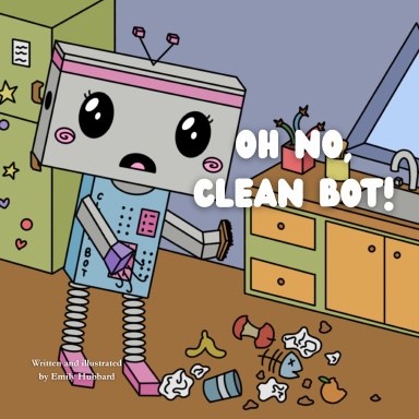 Oh No, Clean Bot!