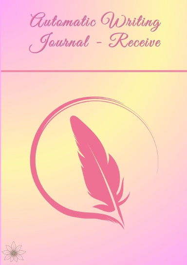 My Automatic Writing Journal, Quill - Receive (Access Ed. 60 Pages)