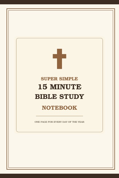 The Super Simple 15 Minute Bible Study Notebook - Rustic