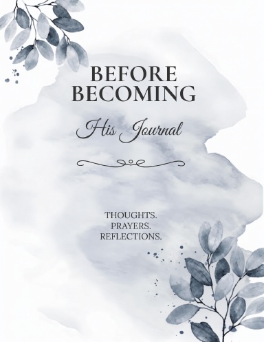 Before Becoming: His Journal