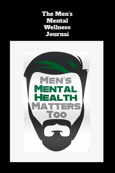 The Men's Mental Wellness Journal