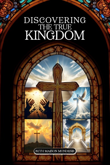 Discovering The True Kingdom