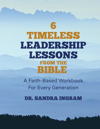 6 Timeless Leadership Lessons from the Bible
