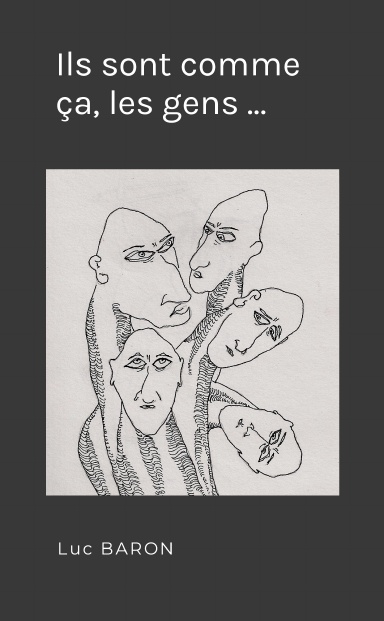 Ils sont comme ça, les gens ...